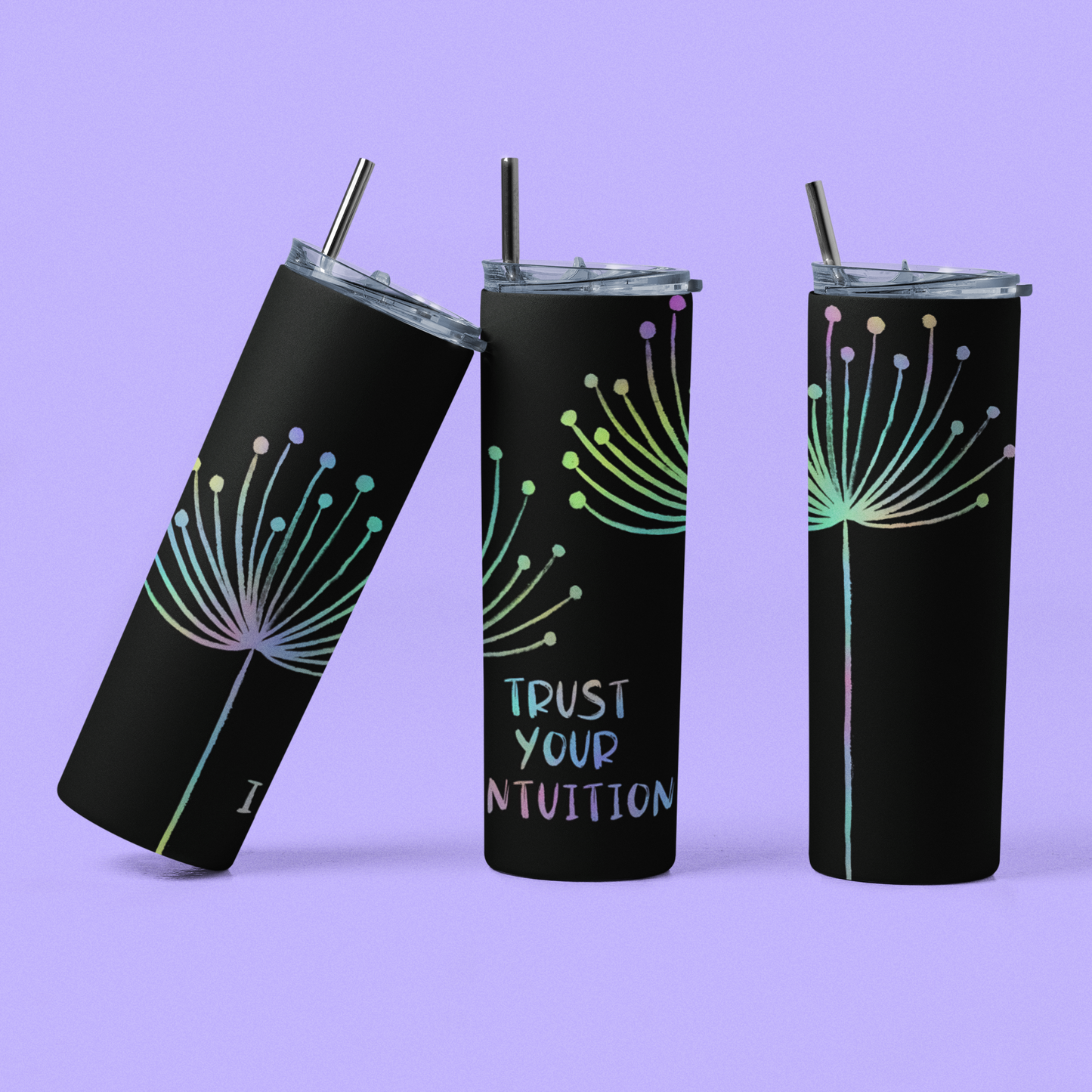 Trust Your Intuition - 20 oz Insulated Stainless Steel Tumbler with Plastic Leak Resistant Lid and Metal Straw with Straw Cleaning Brush included