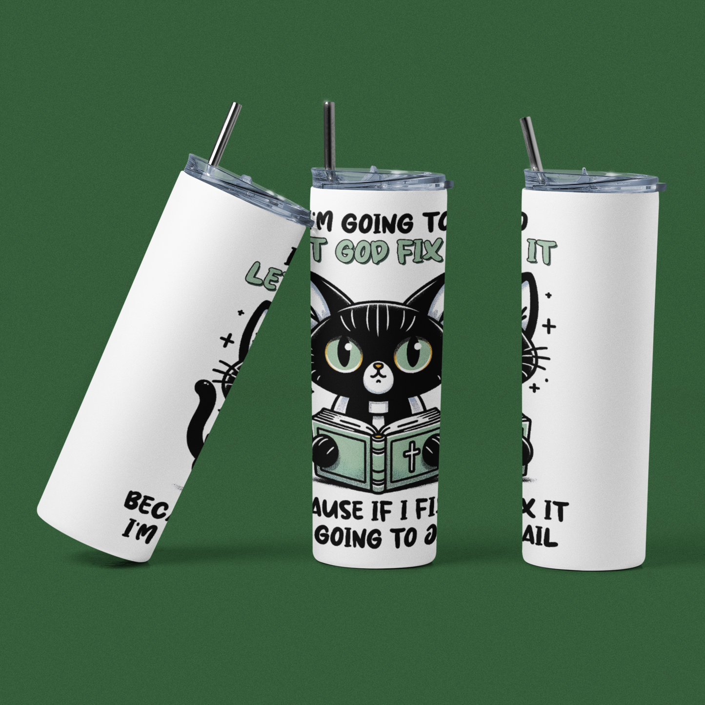 Cat God Fix It - 20 oz Insulated Stainless Steel Tumbler with Plastic Leak Resistant Lid and Metal Straw with Straw Cleaning Brush included