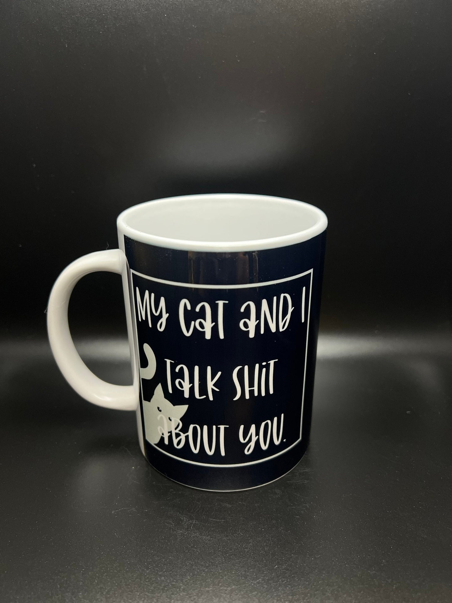 My Cat and I Talk About You - 15 oz Ceramic Mug Enamel Coated with handle. design printed on both sides