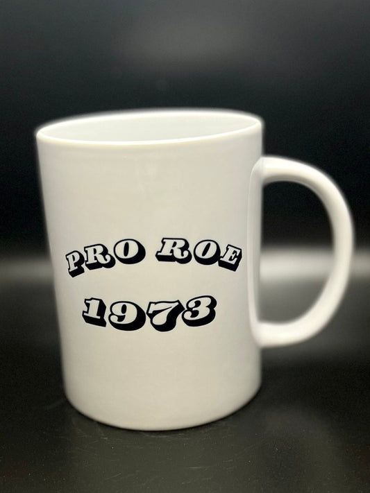 Pro Roe 1973 - Taza de cerámica de 15 oz con revestimiento esmaltado y asa. diseño impreso en ambos lados