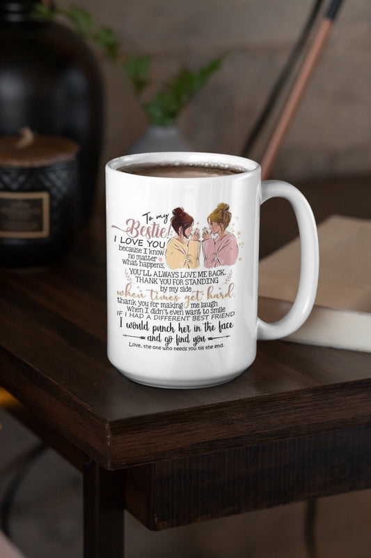 To my Bestie - Taza de cerámica de 15 oz con revestimiento esmaltado y asa. diseño impreso en ambos lados