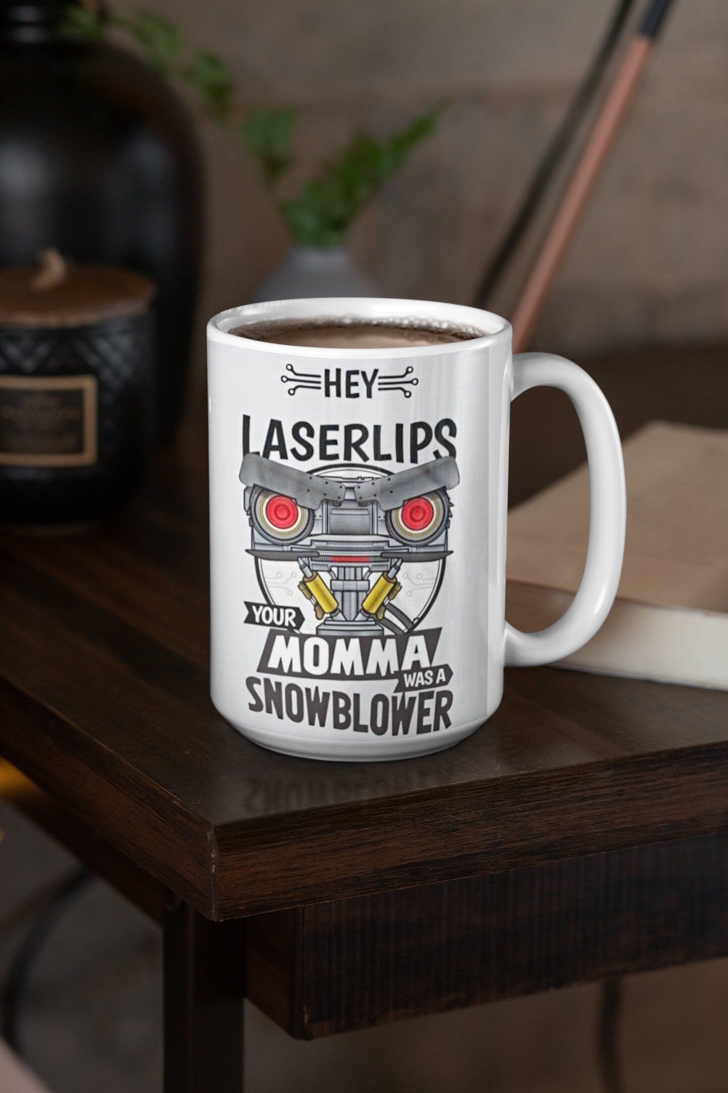 Johnny5 - Hey Laser Lips Your Momma Was A Snowblower - Taza de cerámica de 15 oz con revestimiento esmaltado y asa. diseño impreso en ambos lados