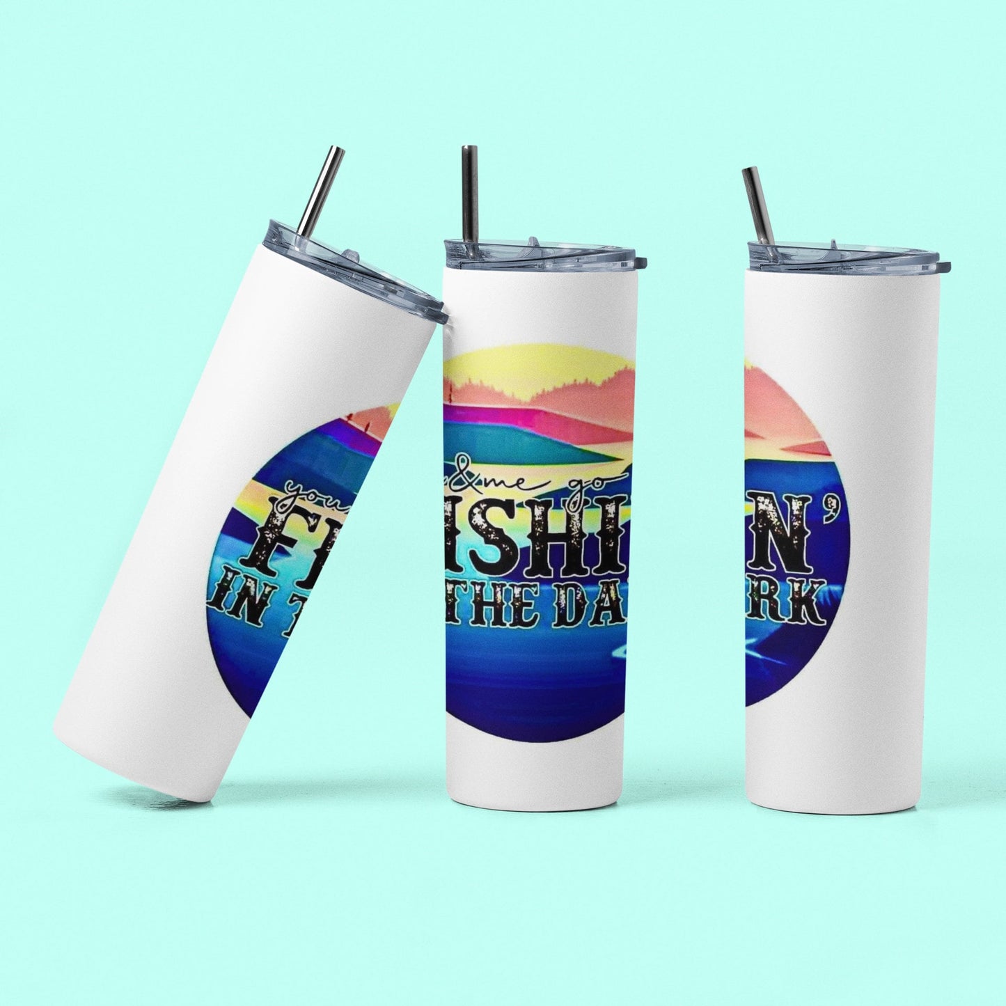 You & Me Goin' Fishin' In The Dark - 20 oz Insulated Stainless Steel Tumbler with Plastic Leak Resistant Lid and Metal Straw with Straw Cleaning Brush included