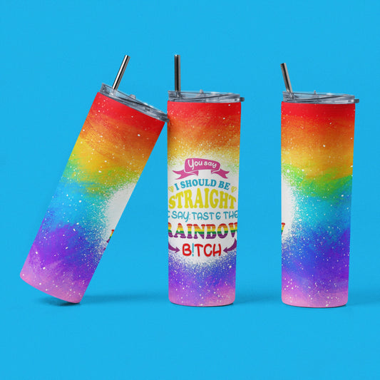 I Say Taste The Rainbow - 20 oz Insulated Stainless Steel Tumbler with Plastic Leak Resistant Lid and Metal Straw with Straw Cleaning Brush included