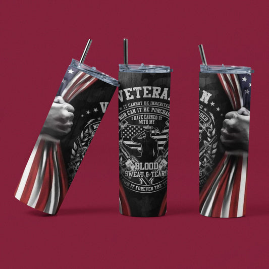 Veteran - Earned With My Blood Sweat and Tears - 20 oz Insulated Stainless Steel Tumbler with Plastic Leak Resistant Lid and Metal Straw with Straw Cleaning Brush included