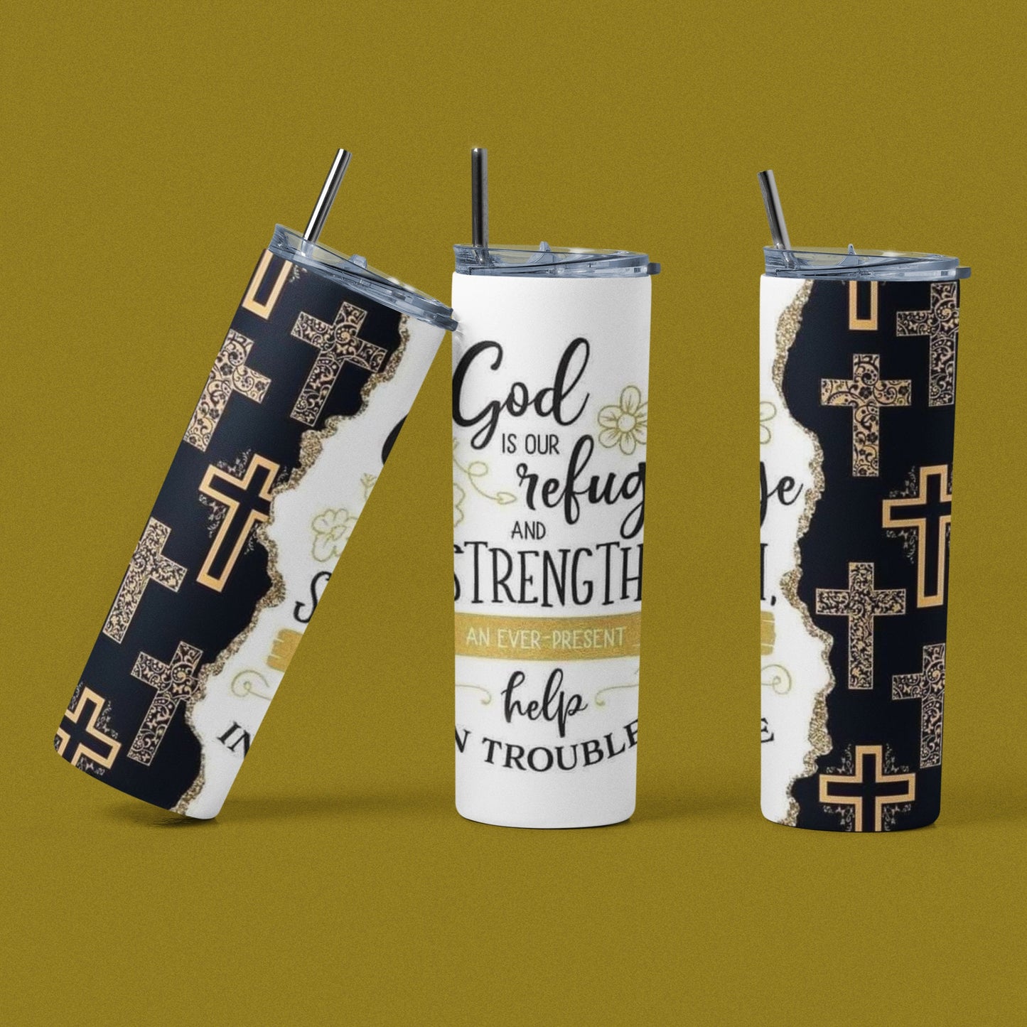 God Is Our Refuge and Strength and Ever Present Help In Trouble - 20 oz Insulated Stainless Steel Tumbler with Plastic Leak Resistant Lid and Metal Straw with Straw Cleaning Brush included