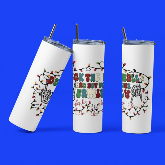 Deck the Halls and Not Your Family - Vaso aislado de acero inoxidable de 20 oz con tapa de plástico resistente a fugas y pajita de metal con cepillo de limpieza para pajitas incluido